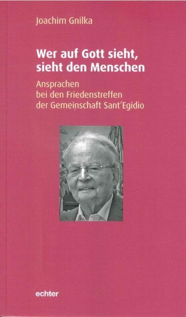 Cover: 9783429053451 | Wer auf Gott sieht, sieht den Menschen | Joachim Gnilka | Taschenbuch