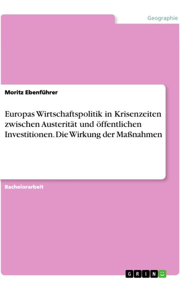 Cover: 9783346312952 | Europas Wirtschaftspolitik in Krisenzeiten zwischen Austerität und...