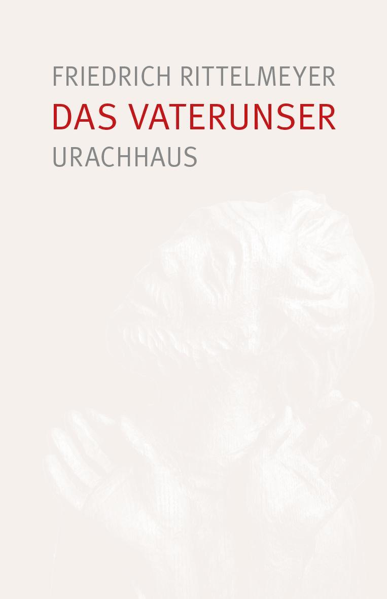 Cover: 9783825153915 | Das Vaterunser | Friedrich Rittelmeyer | Taschenbuch | 160 S. | 2024