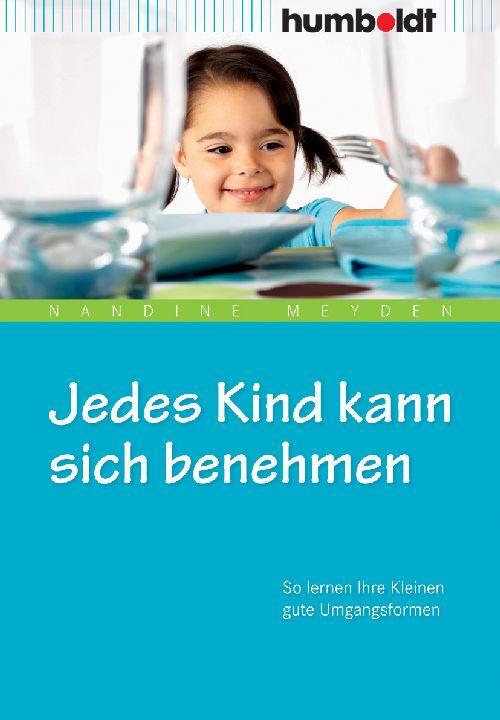 Cover: 9783869106168 | Jedes Kind kann sich benehmen | Nandine Meyden | Taschenbuch | 216 S.