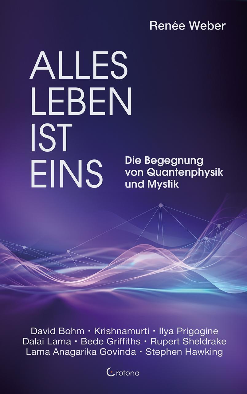 Cover: 9783861911128 | Alles Leben ist eins | Die Begegnung von Quantenphysik und Mystik