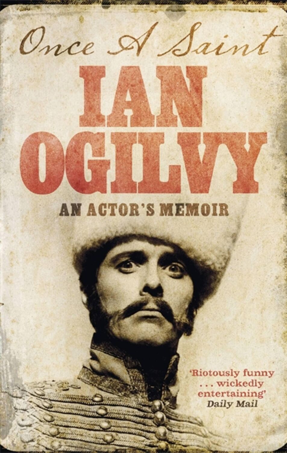 Cover: 9781472122025 | Once a Saint | An Actor's Memoir | Ian Ogilvy | Taschenbuch | Englisch