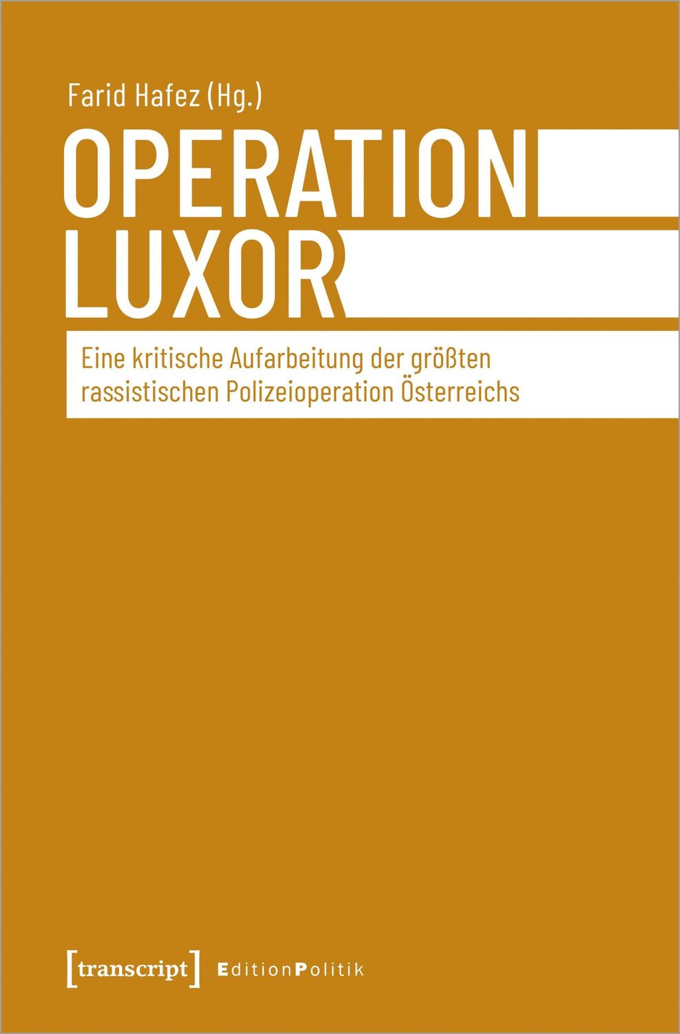 Cover: 9783837663822 | Operation Luxor | Farid Hafez | Taschenbuch | Edition Politik | 286 S.