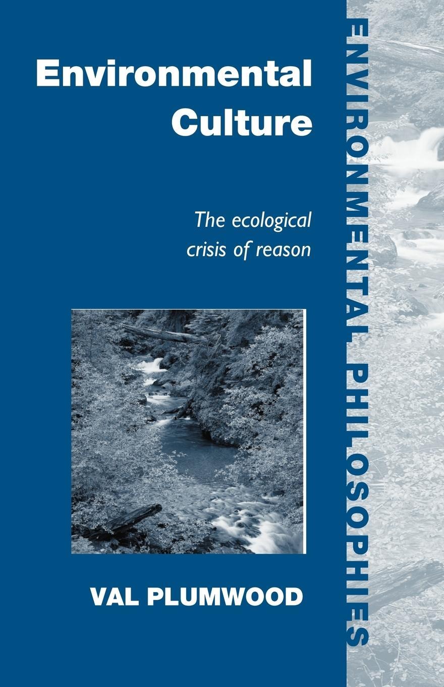 Cover: 9780415178785 | Environmental Culture | The Ecological Crisis of Reason | Val Plumwood