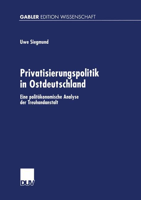 Cover: 9783824473731 | Privatisierungspolitik in Ostdeutschland | Hans R. Lang | Taschenbuch