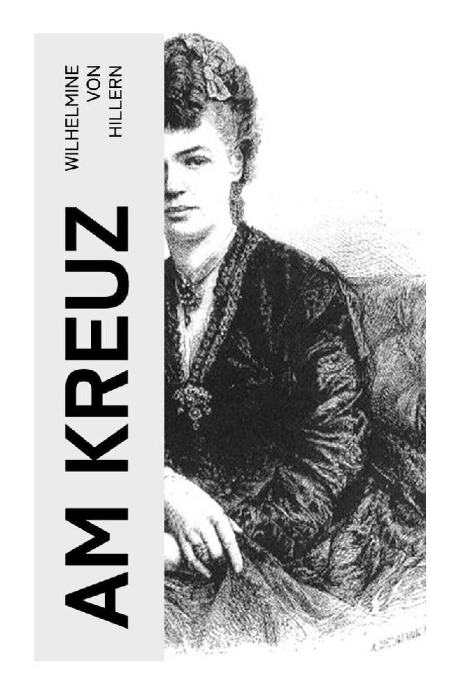 Cover: 9788027354825 | Am Kreuz | Wilhelmine von Hillern | Taschenbuch | 292 S. | Deutsch