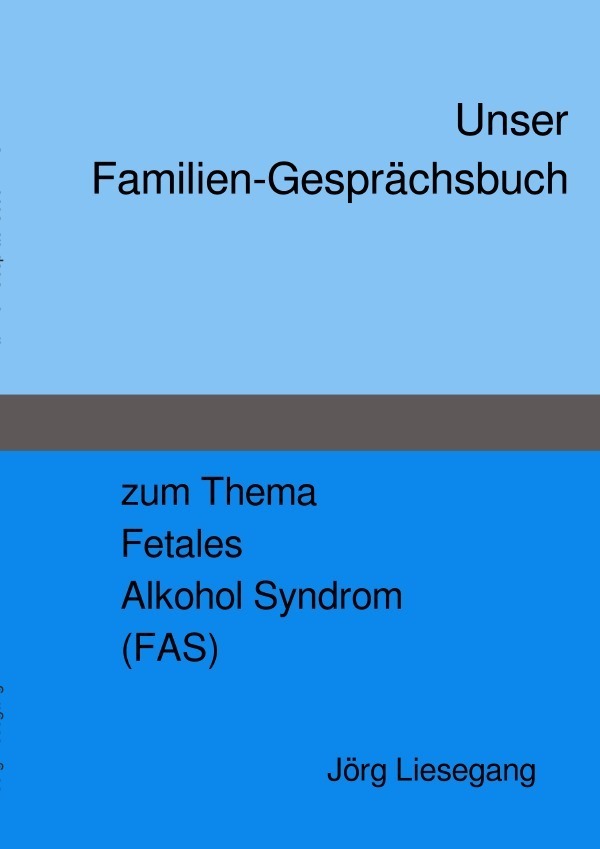 Cover: 9783752988048 | Familien-Gesprächsbuch FAS | Jörg Liesegang | Taschenbuch | epubli