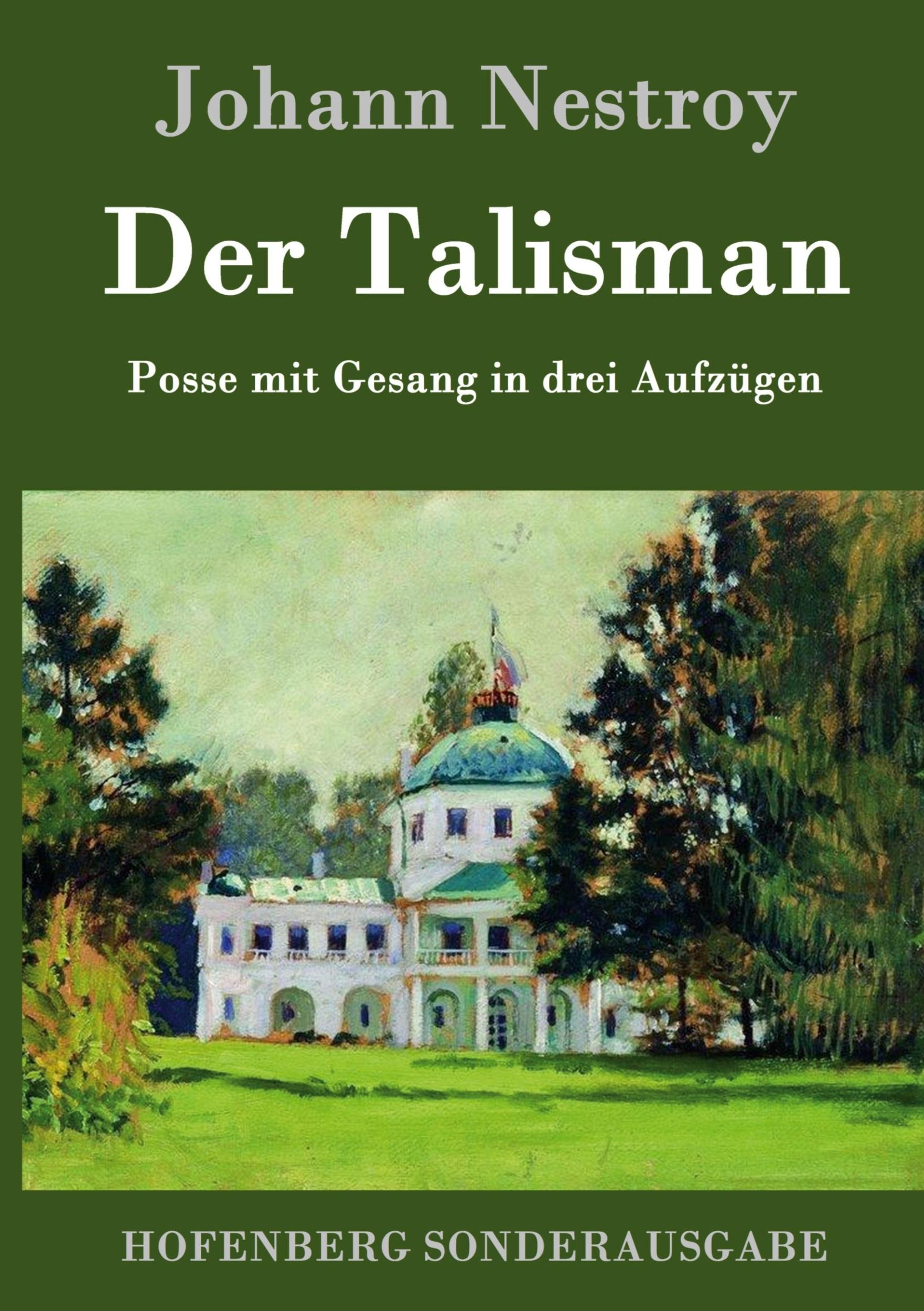 Cover: 9783843078924 | Der Talisman | Posse mit Gesang in drei Aufzügen | Johann Nestroy