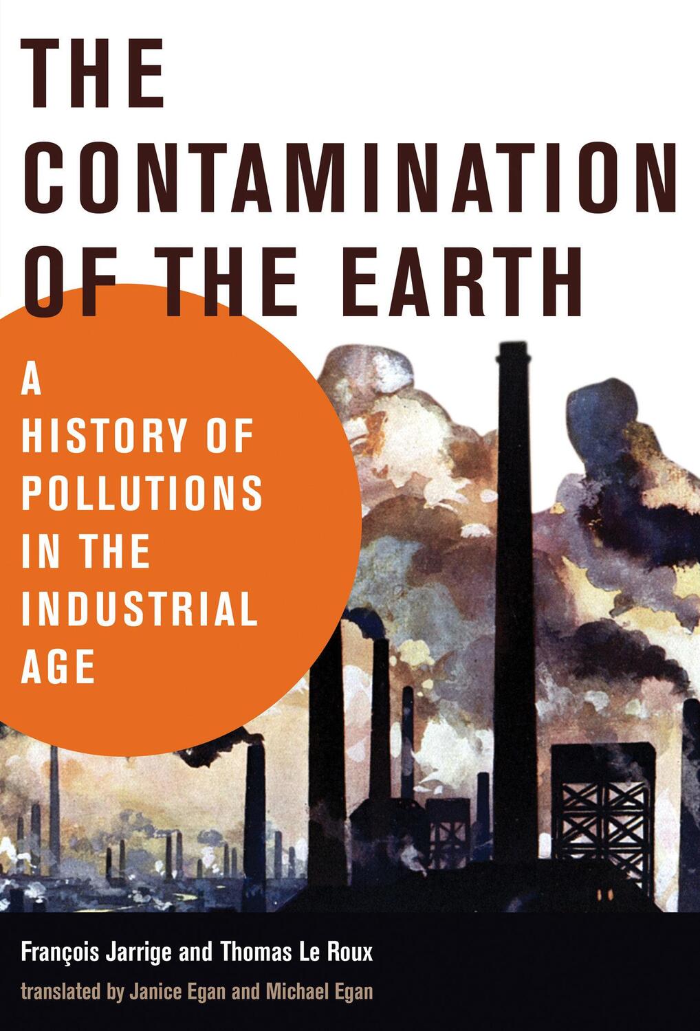 Cover: 9780262542739 | The Contamination of the Earth | Francois Jarrige (u. a.) | Buch