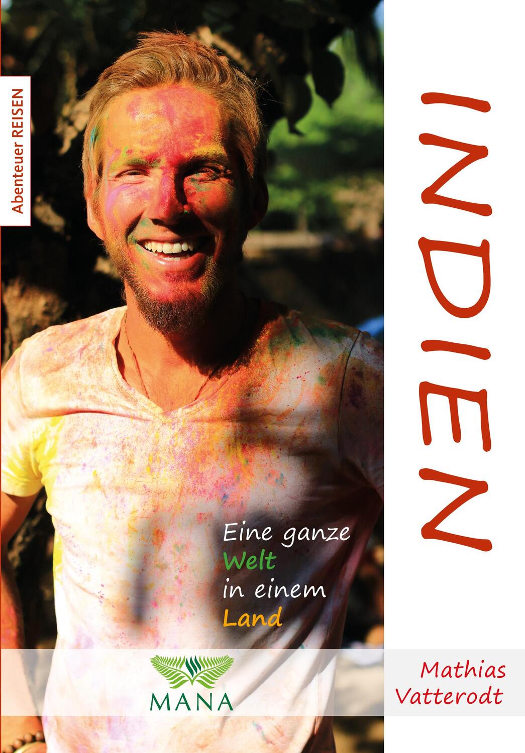 Cover: 9783955032678 | Indien | Eine ganze Welt in einem Land | Mathias Vatterodt | Buch