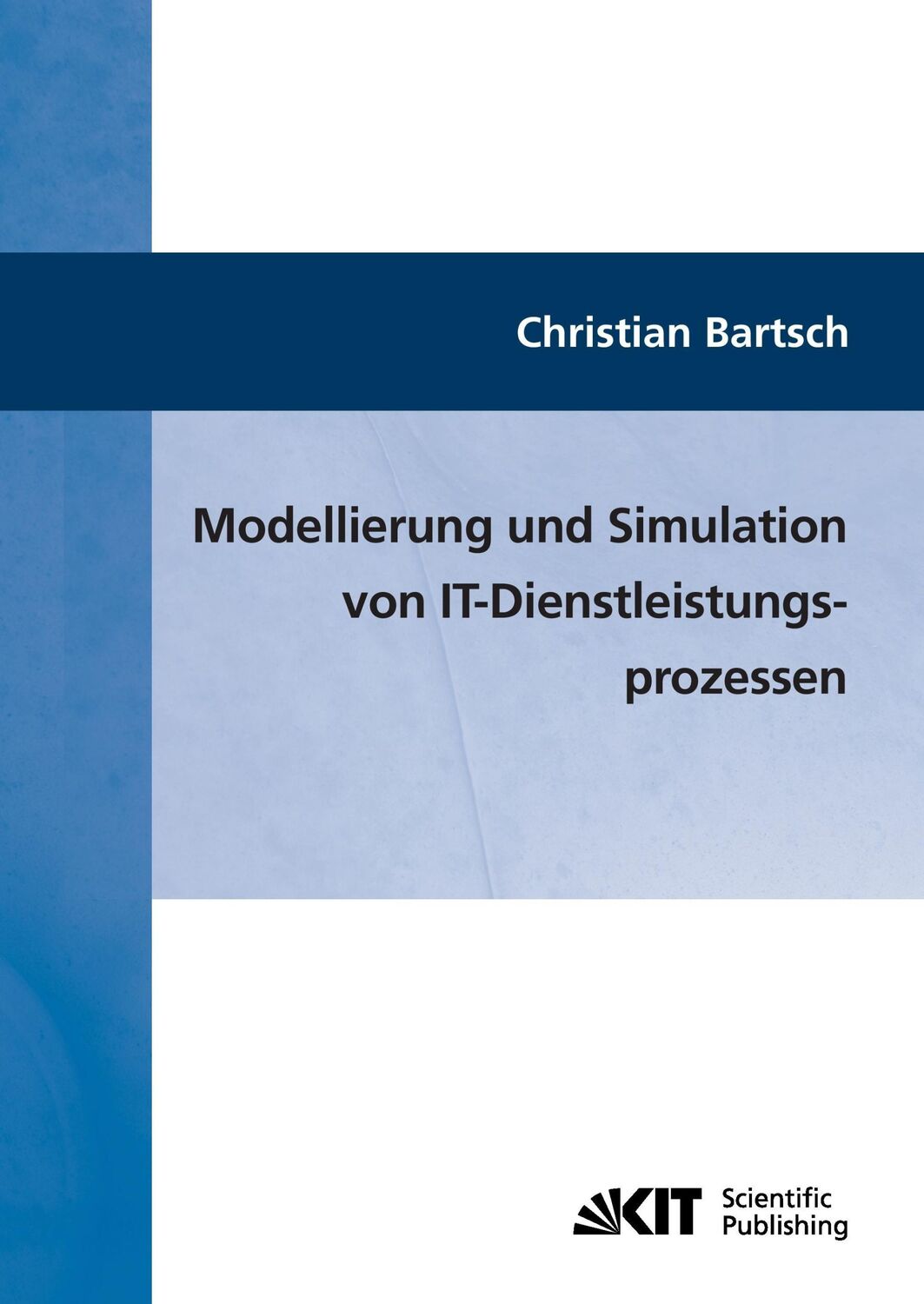 Cover: 9783866445246 | Modellierung und Simulation von IT-Dienstleistungsprozessen | Bartsch