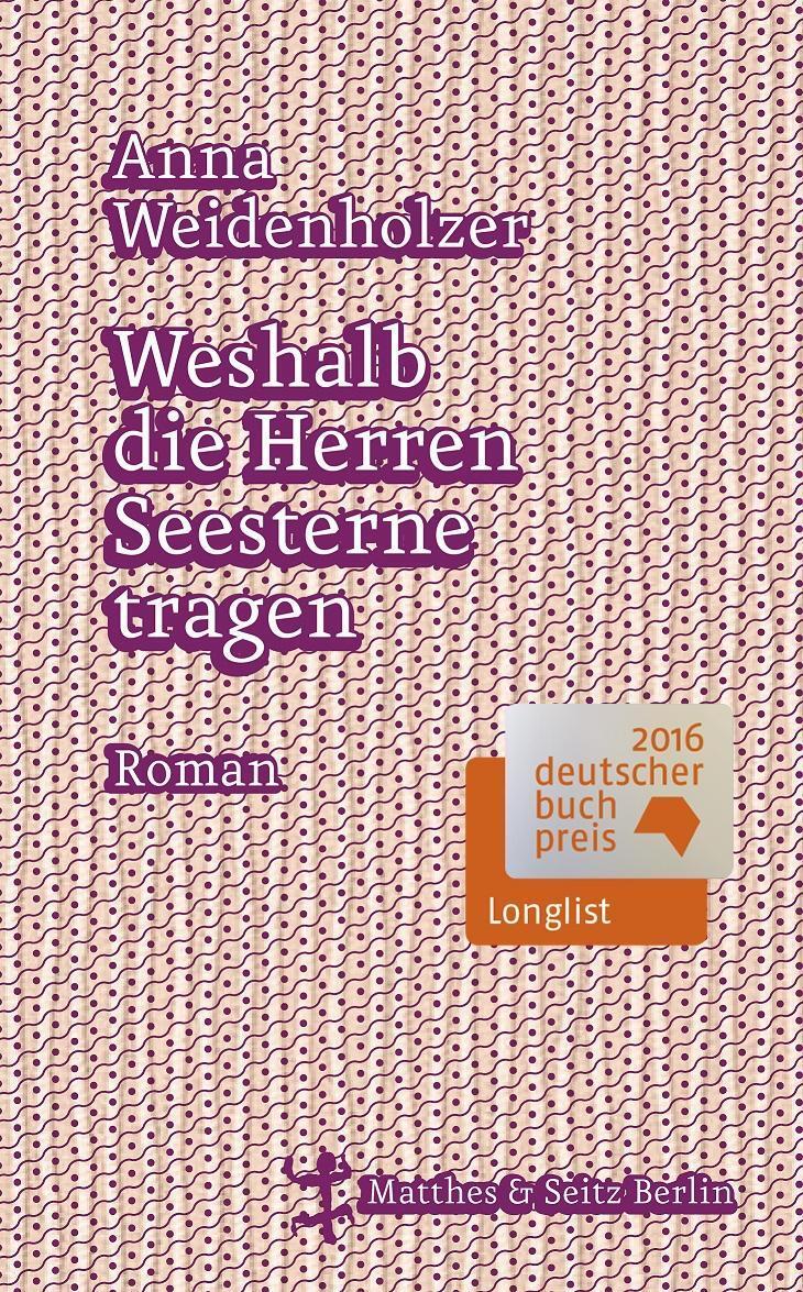 Bild: 9783957573230 | Weshalb die Herren Seesterne tragen | Anna Weidenholzer | Buch | 2016