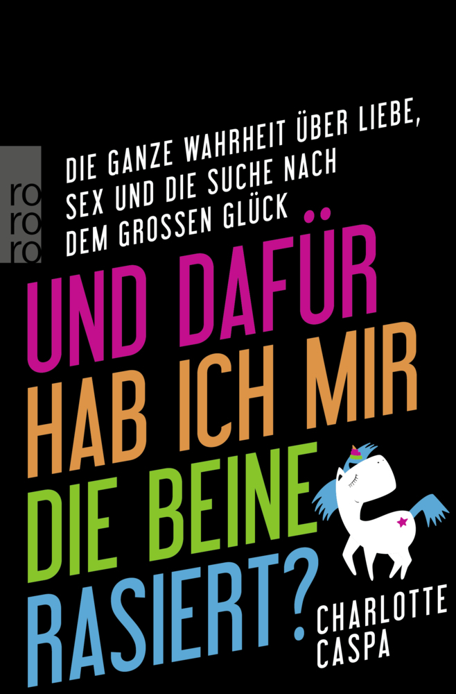 Cover: 9783499633034 | Und dafür hab ich mir die Beine rasiert? | Charlotte Caspa | Buch