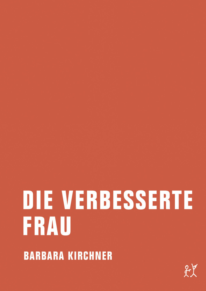 Cover: 9783943167078 | Die verbesserte Frau | Barbara Kirchner | Taschenbuch