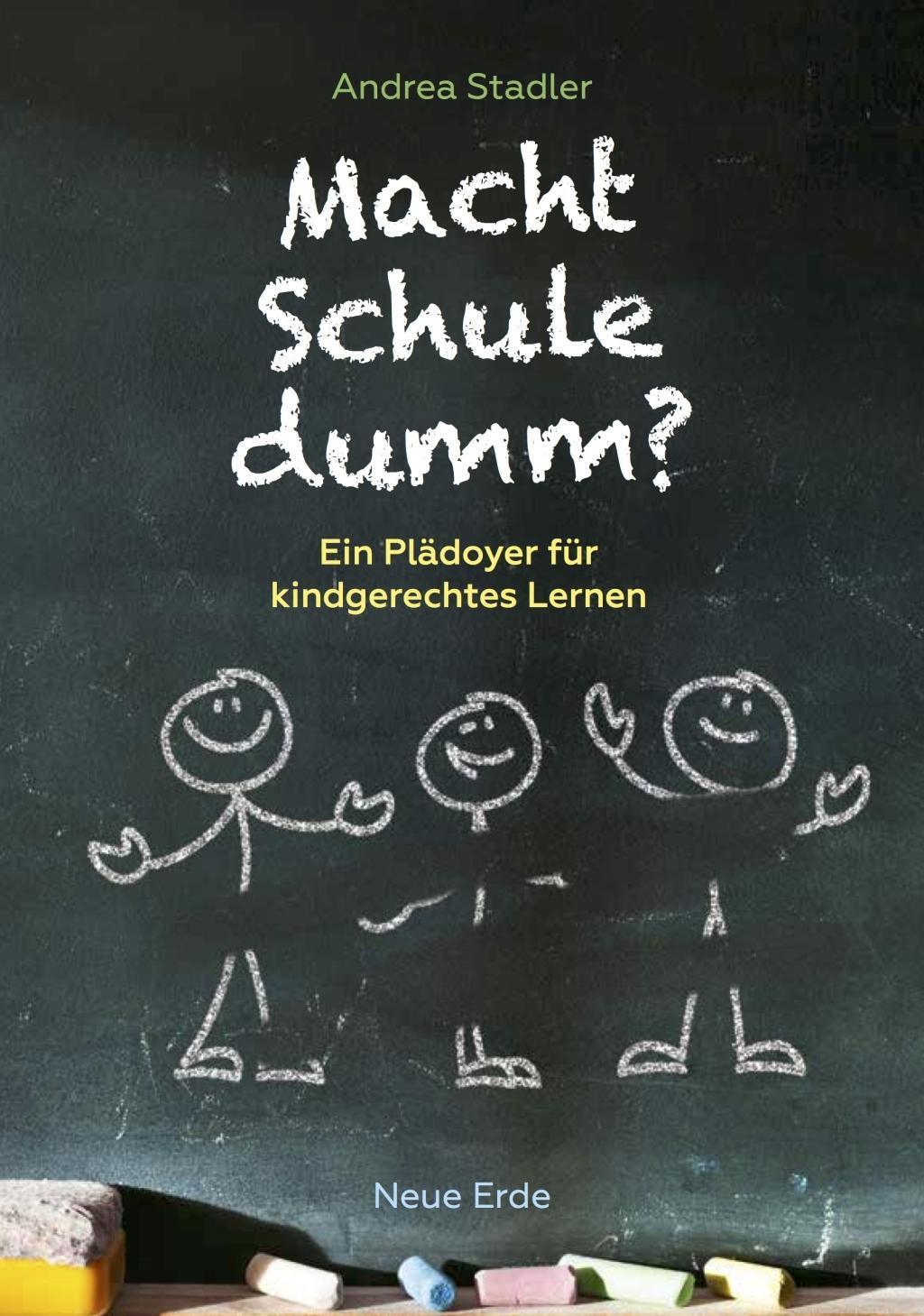 Cover: 9783890607450 | Macht Schule dumm? | Ein Plädoyer für kindgerechtes Lernen | Stadler