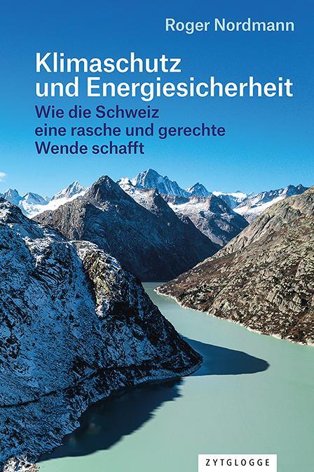 Cover: 9783729651401 | Klimaschutz und Energiesicherheit | Roger Nordmann | Taschenbuch