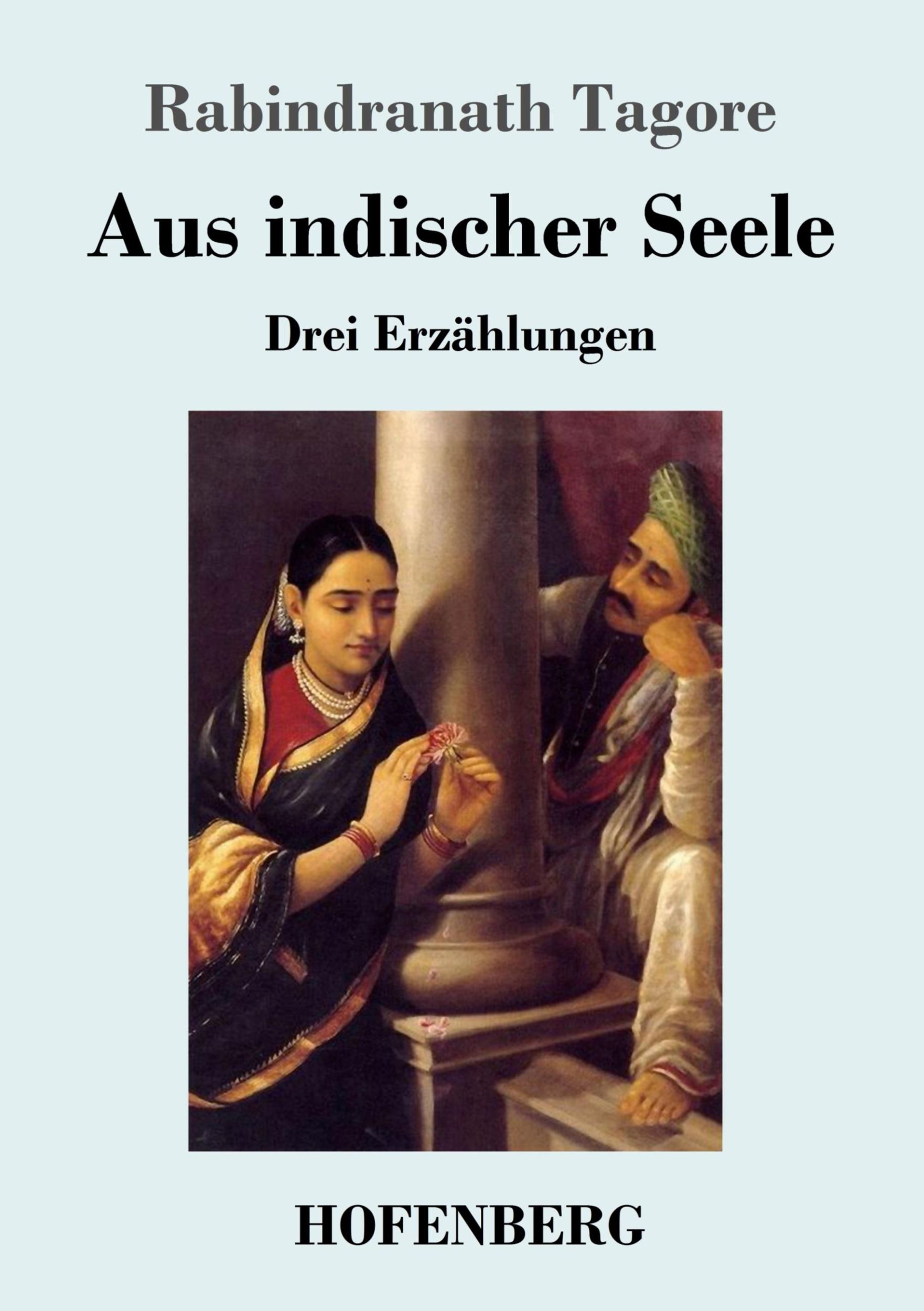 Cover: 9783743734579 | Aus indischer Seele | Drei Erzählungen | Rabindranath Tagore | Buch