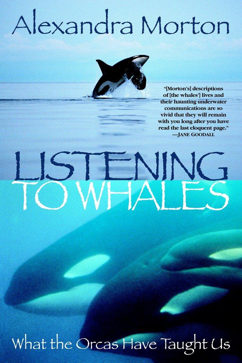 Cover: 9780345442888 | Listening to Whales | What the Orcas Have Taught Us | Alexandra Morton