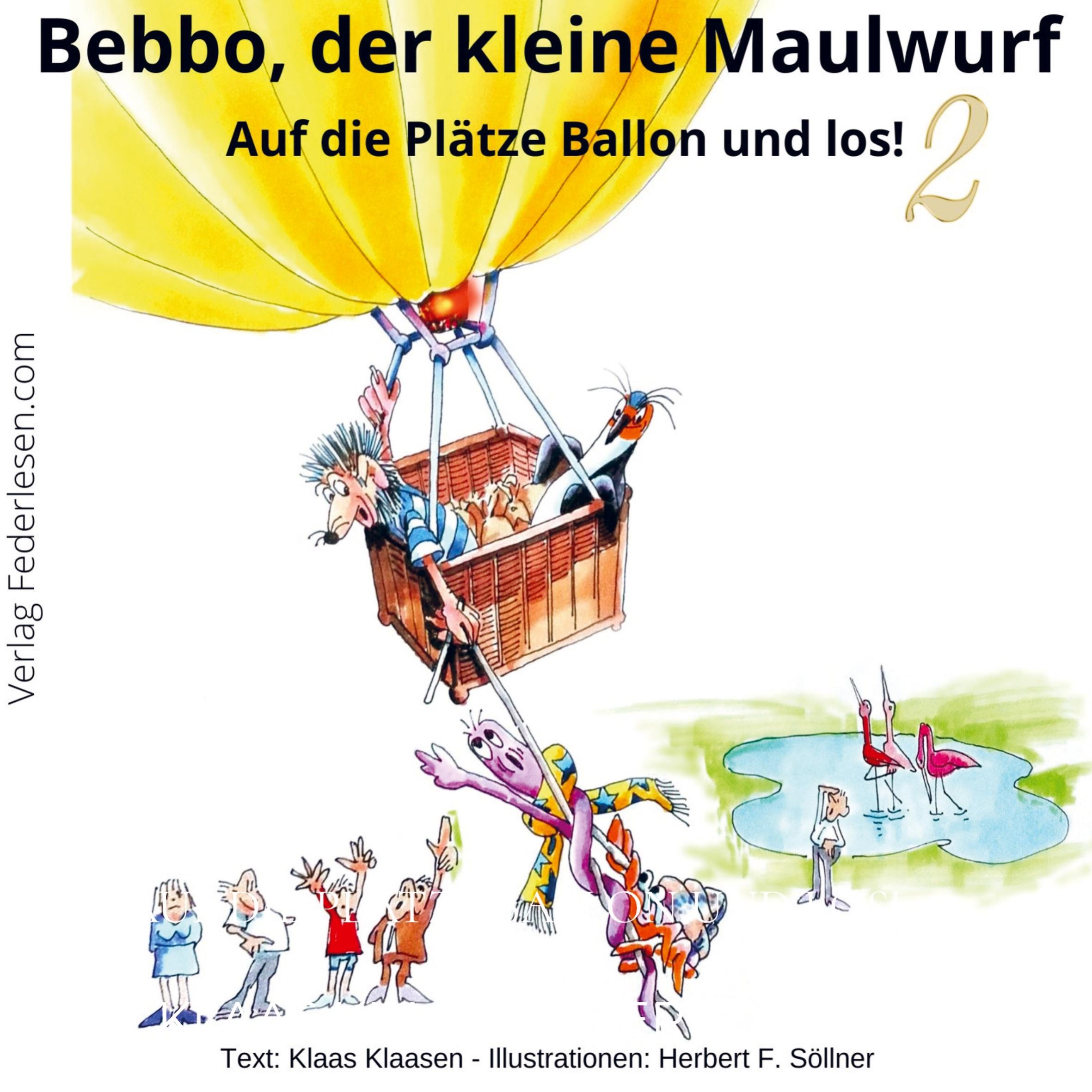 Cover: 9789403682174 | Bebbo, der kleine Maulwurf Band 2 | Auf die Plätze Ballon und los!