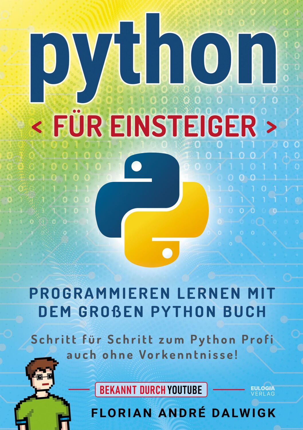 Cover: 9783969672242 | Python für Einsteiger | Florian André Dalwigk | Taschenbuch | 464 S.