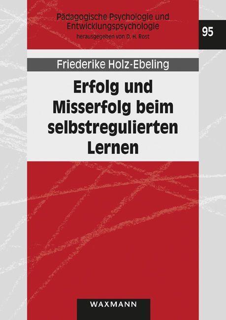 Cover: 9783830936077 | Erfolg und Misserfolg beim selbstregulierten Lernen | Holz-Ebeling