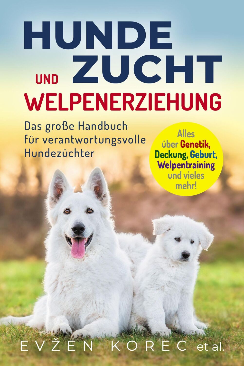 Cover: 9783969671498 | Hundezucht und Welpenerziehung | Evzen Korec | Taschenbuch | 150 S.