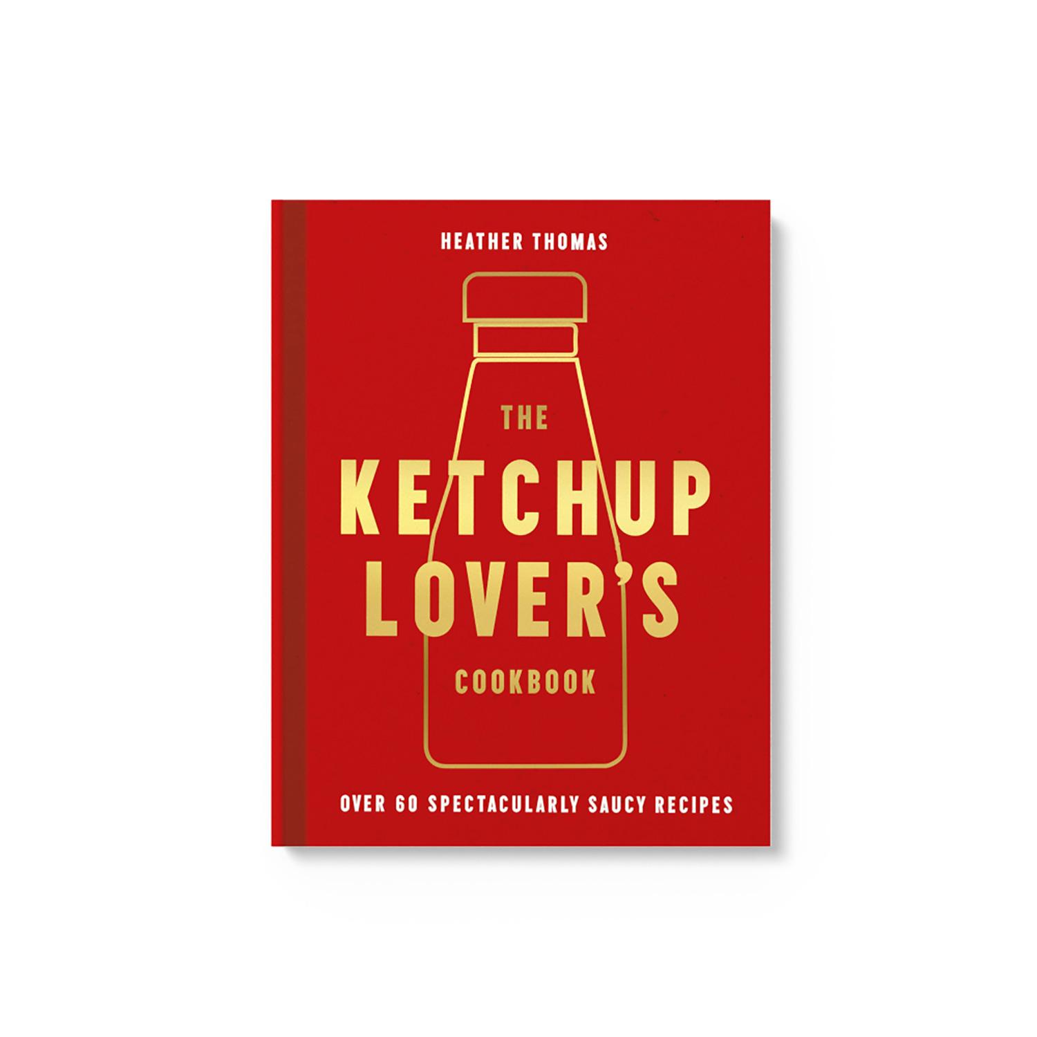 Bild: 9780008492359 | The Ketchup Lover's Cookbook | Over 60 Spectacularly Saucy Recipes