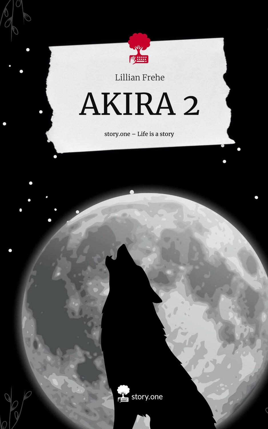 Cover: 9783711556110 | AKIRA 2. Life is a Story - story.one | Lillian Frehe | Buch | 68 S.