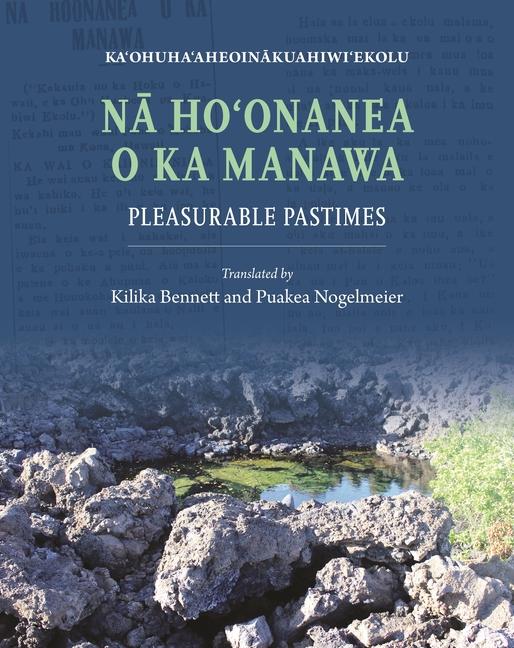 Cover: 9780824892760 | Nā Hoʻonanea O Ka Manawa | Pleasurable Pastimes | Kihe