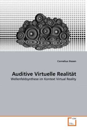 Cover: 9783639352818 | Auditive Virtuelle Realität | Cornelius Ihssen | Taschenbuch | Deutsch