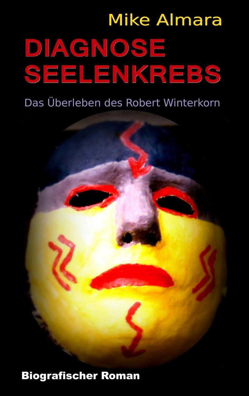 Cover: 9783739213828 | Diagnose Seelenkrebs | Das Überleben des Robert Winterkorn | Almara