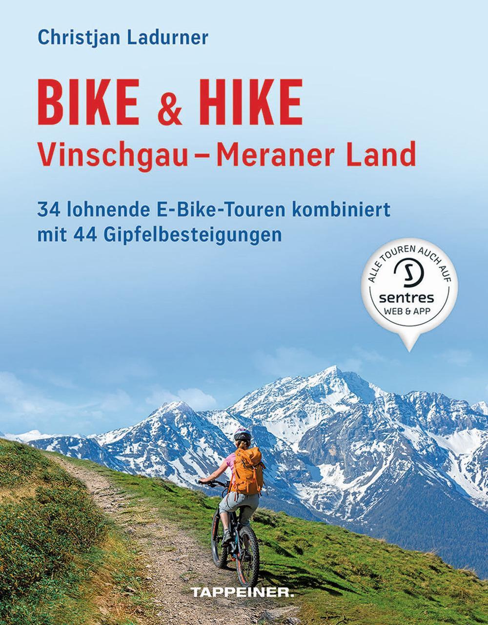 Cover: 9788870739237 | Bike &amp; Hike Vinschgau - Meraner Land | Christjan Ladurner (u. a.)