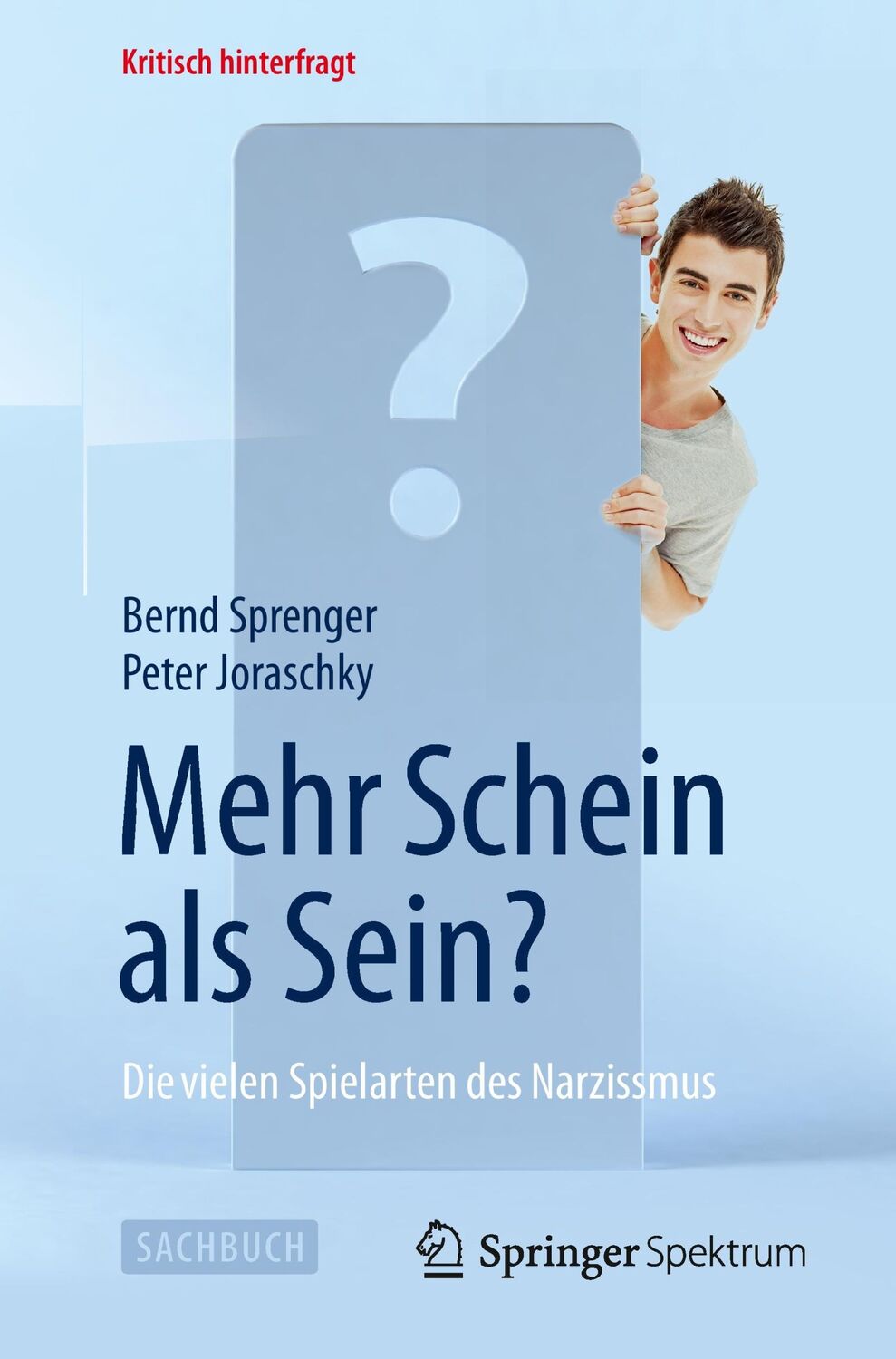 Cover: 9783642553066 | Mehr Schein als Sein? | Die vielen Spielarten des Narzissmus | Buch