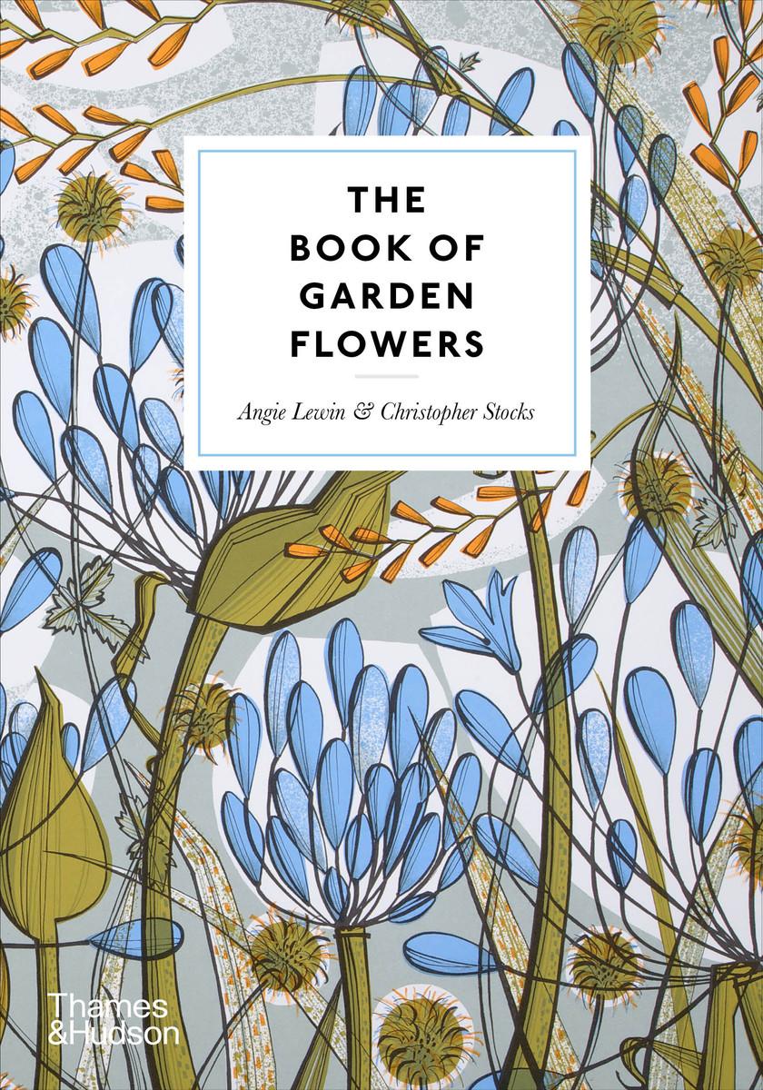 Cover: 9780500027073 | The Book of Garden Flowers | Angie Lewin (u. a.) | Buch | Englisch