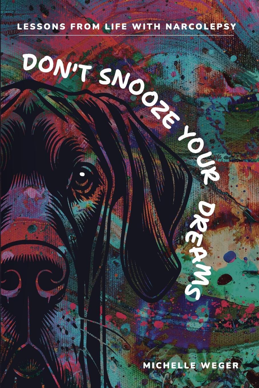 Cover: 9781998287253 | Don't Snooze Your Dreams | Michelle Weger | Taschenbuch | Paperback