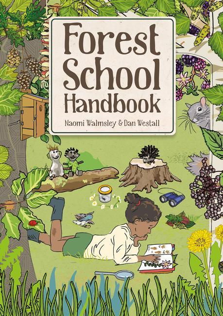 Cover: 9781784946654 | Forest School Handbook | Dan Walmsley (u. a.) | Taschenbuch | Englisch