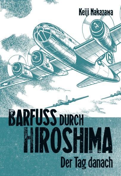 Cover: 9783551775023 | Barfuß durch Hiroshima 02. Der Tag danach | Keiji Nakazawa | Buch