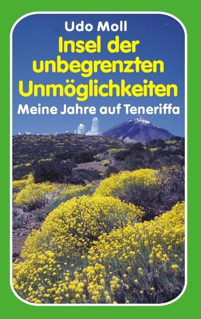 Cover: 9783752840735 | Insel der unbegrenzten Unmöglichkeiten | Meine Jahre auf Teneriffa