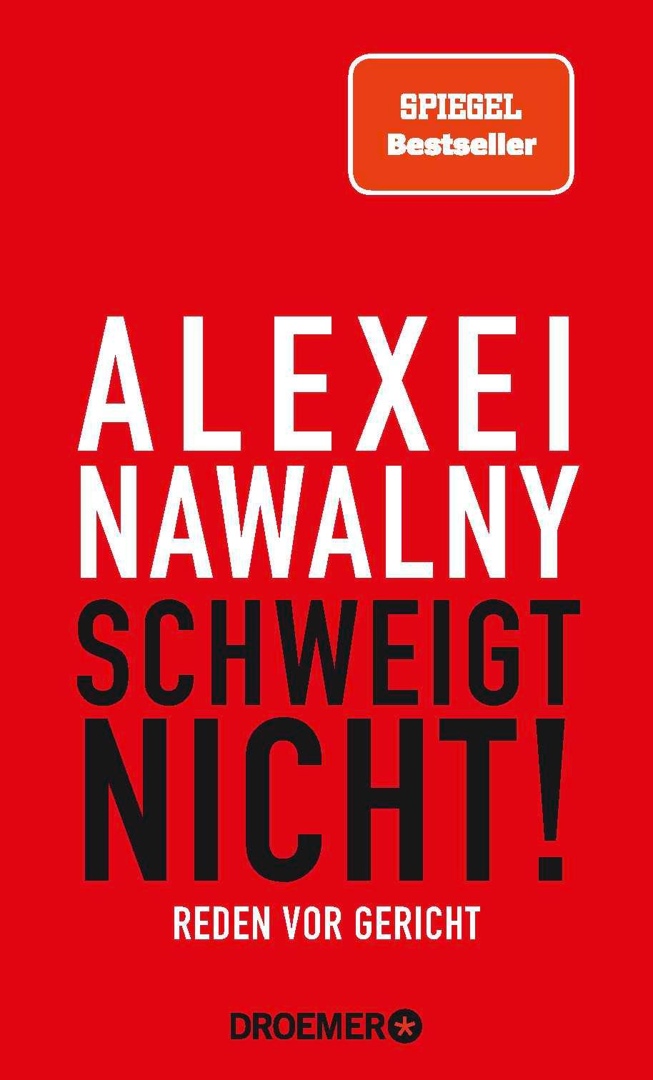 Cover: 9783426278802 | Alexei Nawalny - Schweigt nicht! | Reden vor Gericht | Knaur | Buch