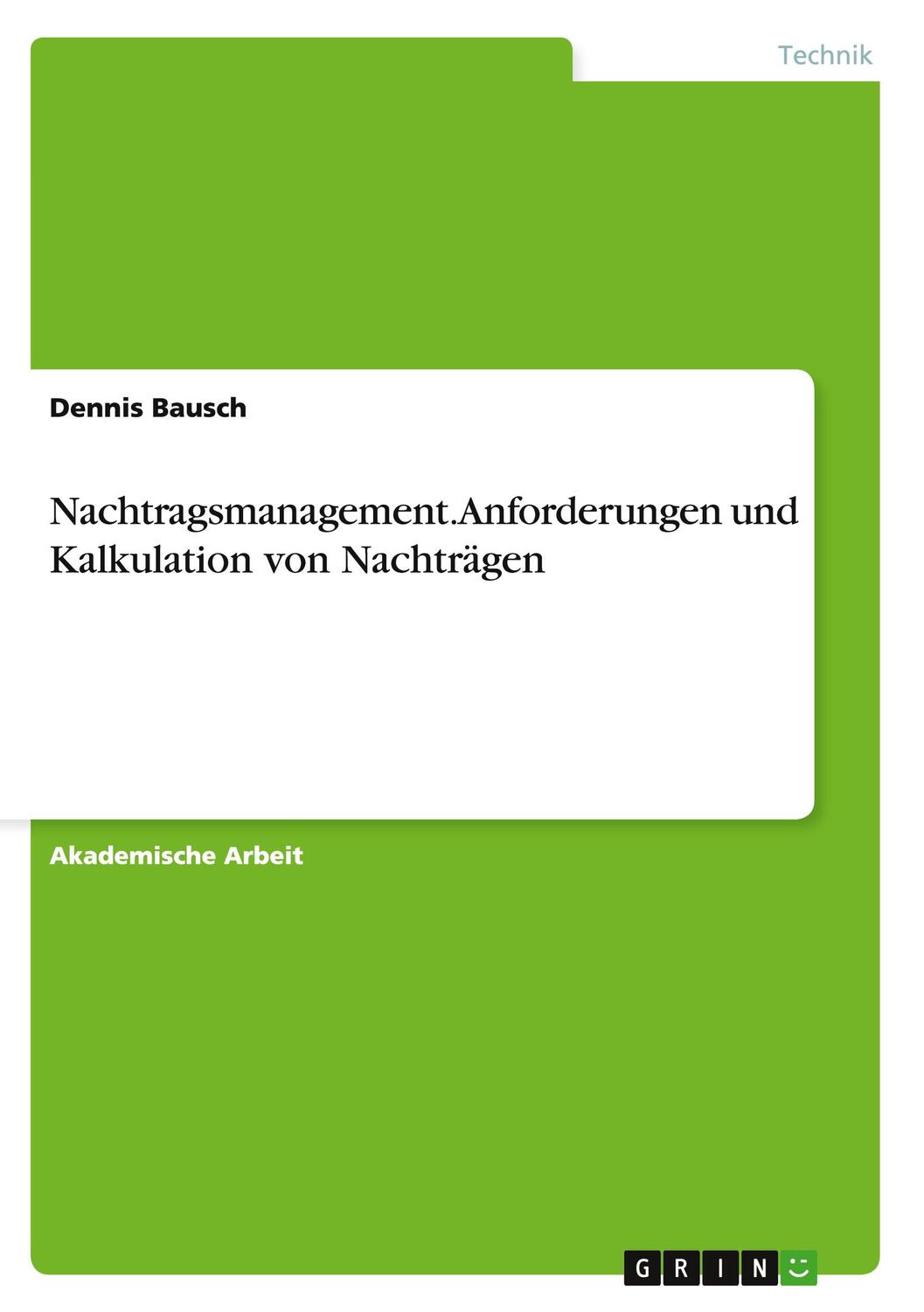 Cover: 9783656906087 | Nachtragsmanagement. Anforderungen und Kalkulation von Nachträgen