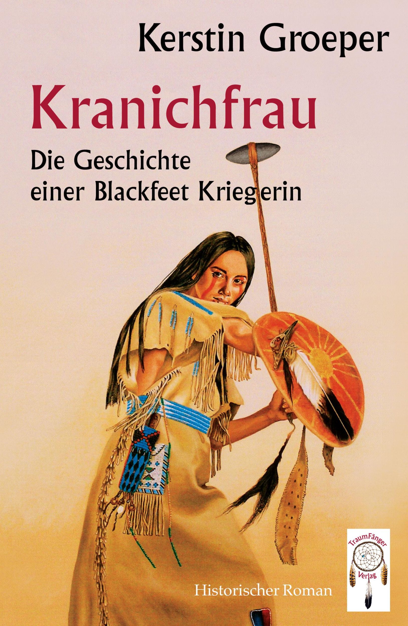 Cover: 9783948878429 | Kranichfrau | Die Geschichte einer Blackfeet-Kriegerin | Groeper