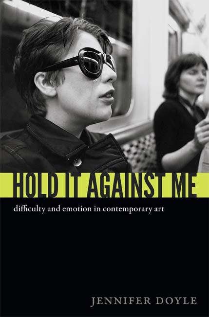 Cover: 9780822353133 | Hold It Against Me | Difficulty and Emotion in Contemporary Art | Buch