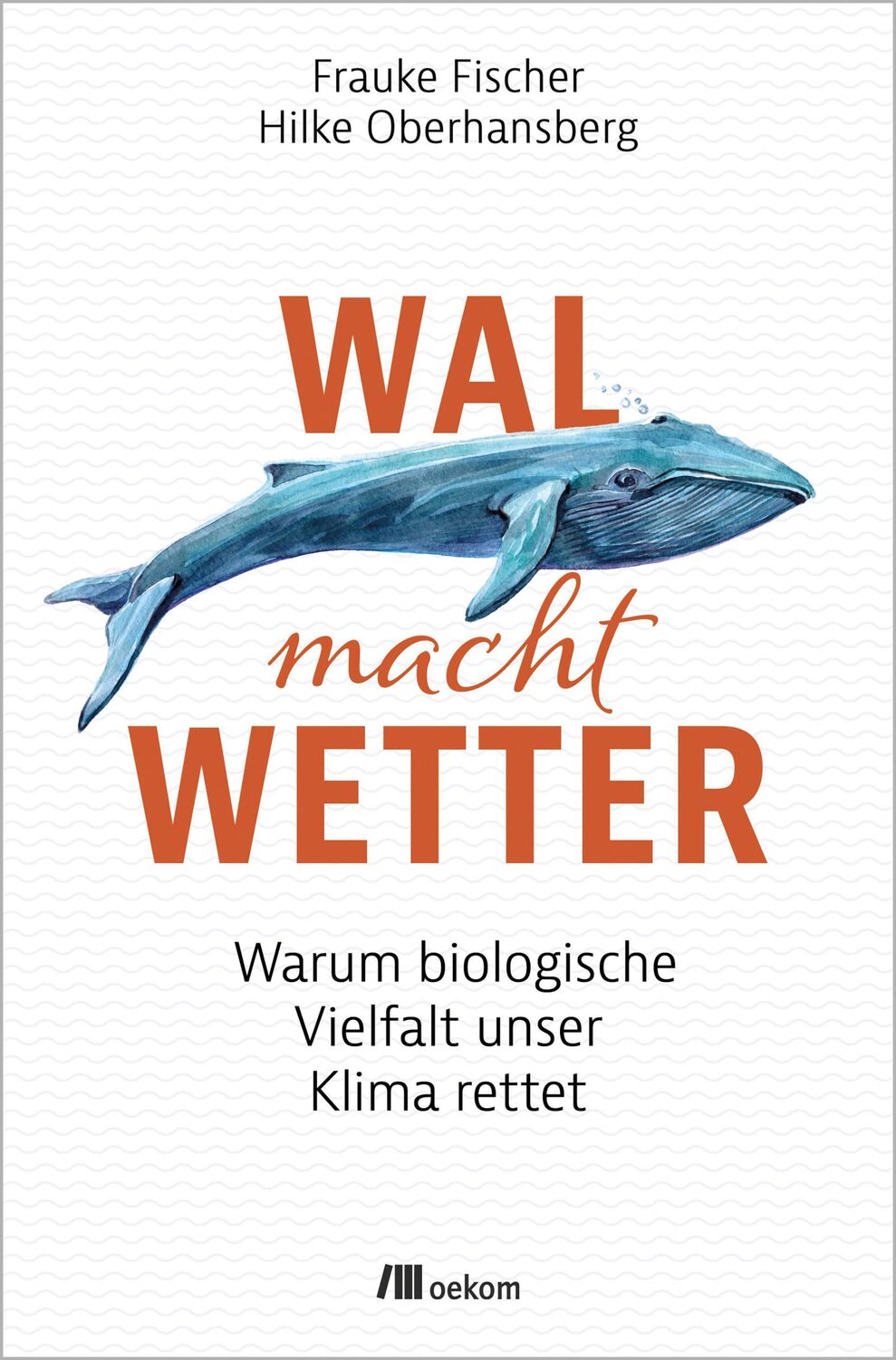 Cover: 9783962384197 | Wal macht Wetter | Frauke Fischer | Taschenbuch | 208 S. | Deutsch