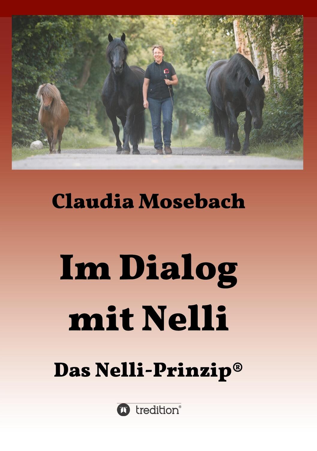 Cover: 9783748291398 | Im Dialog mit Nelli | Das Nelli-Prinzip® | Claudia Mosebach | Buch