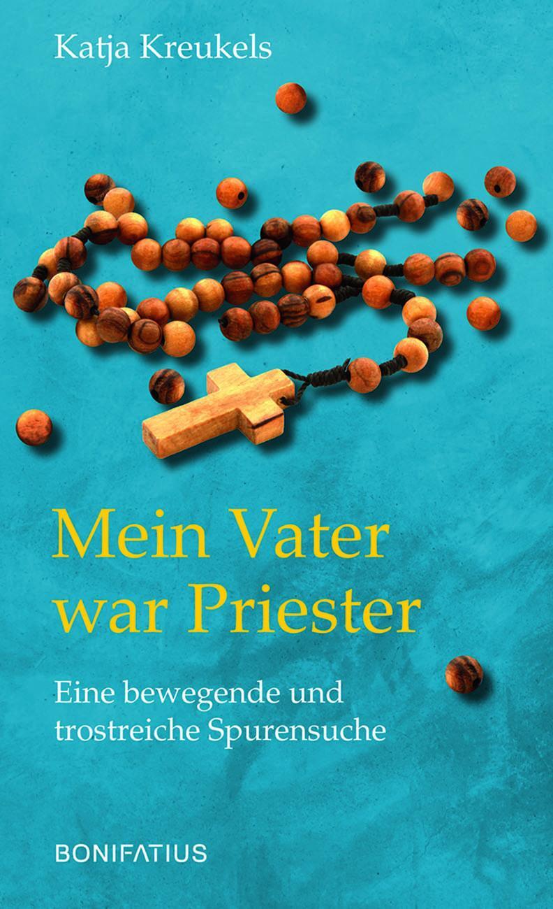 Cover: 9783897108523 | Mein Vater war Priester | Eine bewegende und trostreiche Spurensuche