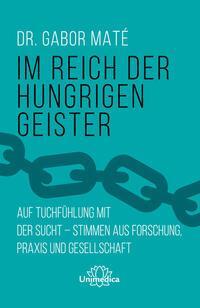 Cover: 9783962572167 | Im Reich der hungrigen Geister | Gabor Maté | Taschenbuch | XXXII