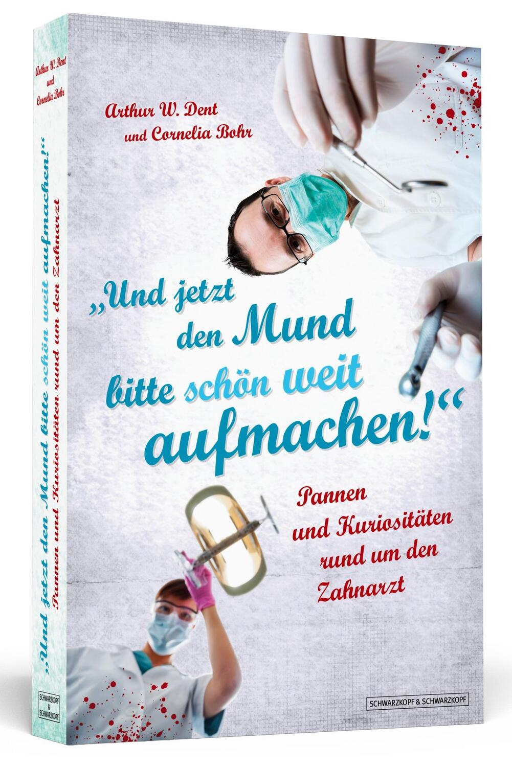 Cover: 9783862653935 | Und jetzt den Mund bitte schön weit aufmachen! | Dent (u. a.) | Buch