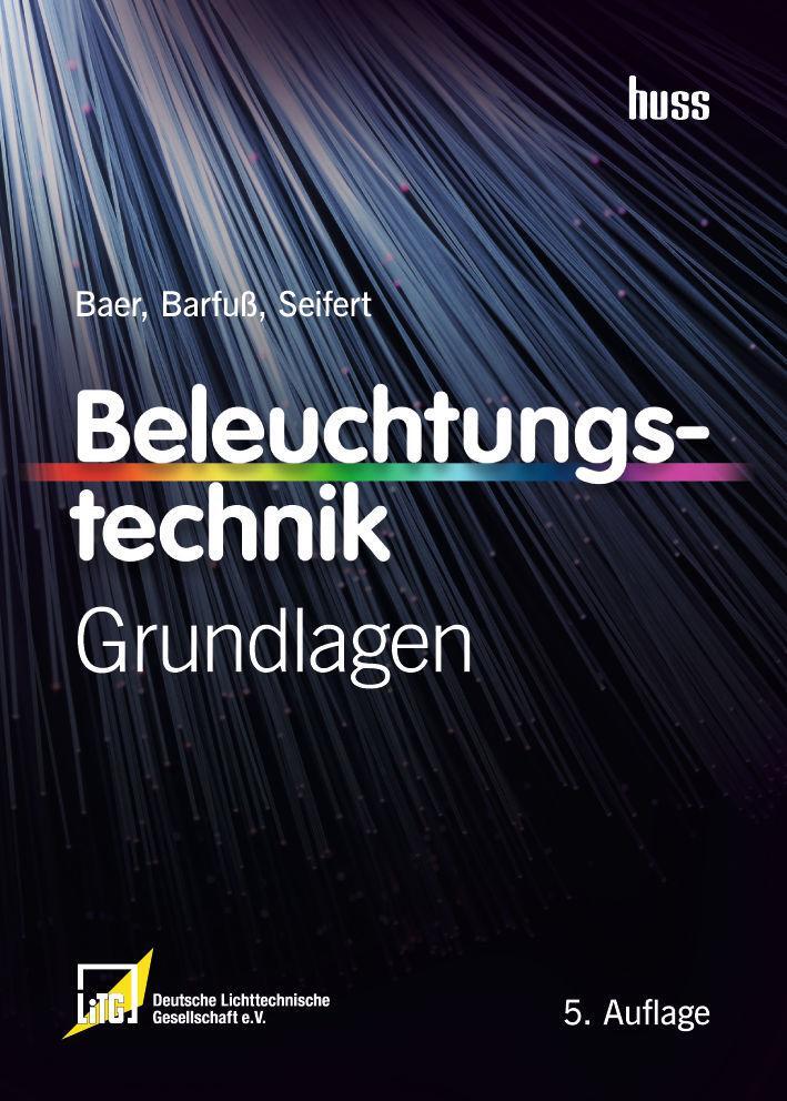 Cover: 9783341016480 | Beleuchtungstechnik | Grundlagen | Roland Baer (u. a.) | Buch | 576 S.