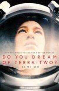 Cover: 9781471171277 | Do You Dream of Terra-Two? | Temi Oh | Taschenbuch | 528 S. | Englisch