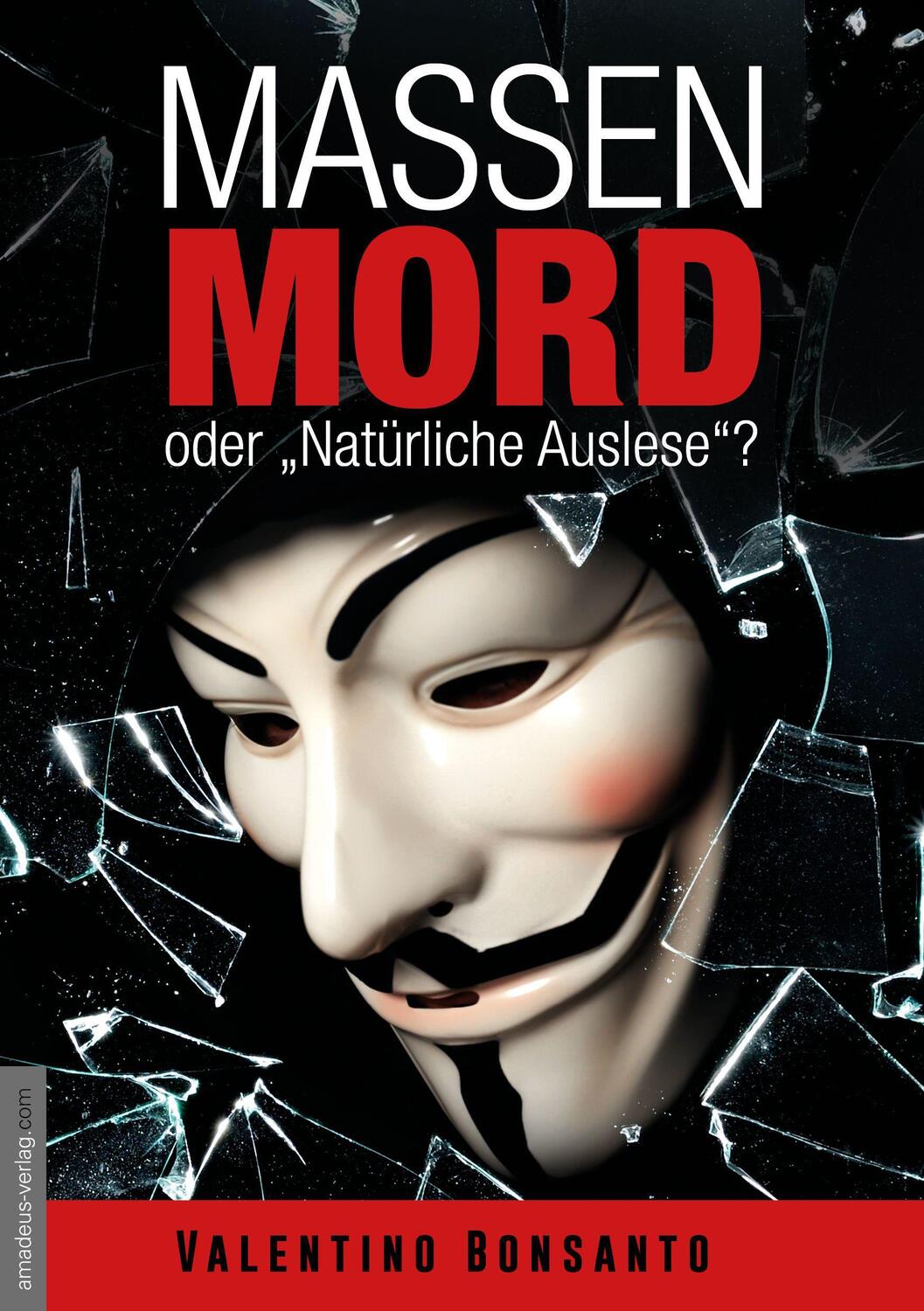 Cover: 9783938656792 | Massenmord oder "Natürliche Auslese"? | Valentino Bonsanto | Buch